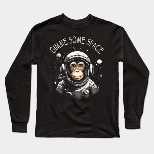 Gimme Some Space Monkey Ape Chimp Astronaut Long Sleeve T-Shirt